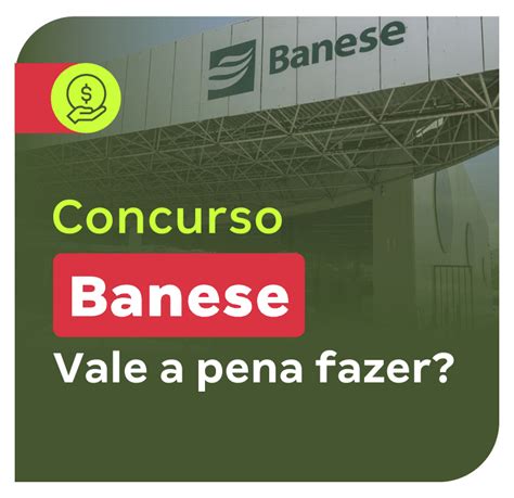 Concurso Banese Vale A Pena Fazer