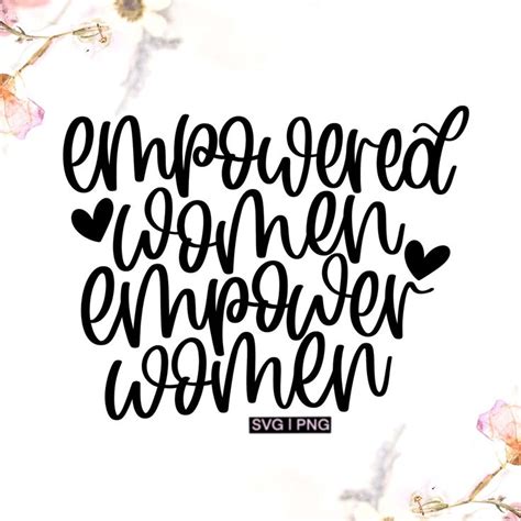 Empowered Women Empower Women Svg Women Empowerment Svg Feminist Svg