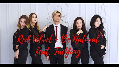 Self Red Velvet Be Natural Feat Taeyong Full Mv Dancce