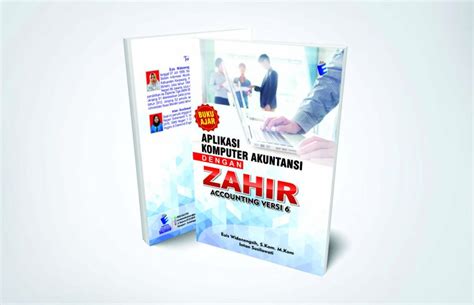 Buku Ajar Aplikasi Komputer Akuntansi Dengan Zahir Accounting Versi 6