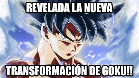 Dragon Ball Super Revelada la nueva transformación de Goku al