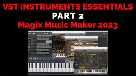 Tutorial Part Vst Instruments Essentials In Magix Music Maker