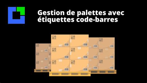 Gestion de palettes avec étiquettes code barres YouTube