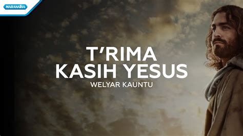 Terima Kasih Yesus - Welyar Kauntu (with lyric) Chords - Chordify