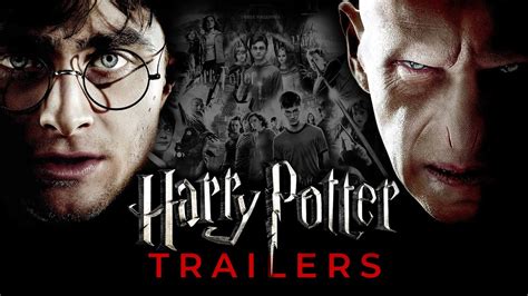 Harry Potter All Trailers 1 2 3 4 5 6 7 Part 1 7 Part 2 Youtube