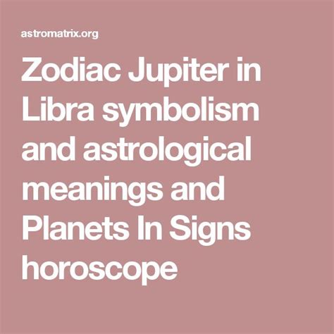 Zodiac Jupiter In Libra Symbolism And Astrological Meanings And Planets