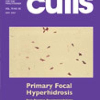 Primary Focal Hyperhidrosis Best Practice Recommendations For