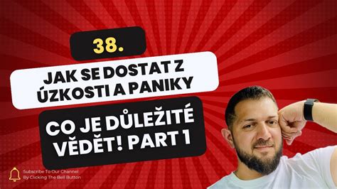 38 Jak se dostat z úzkosti a paniky Co je důležité vědět Part 1