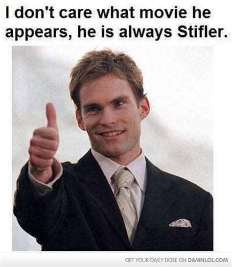 Stifler Funny Quotes. QuotesGram