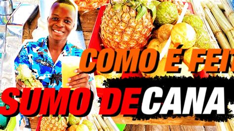 É Assim Que É Feito Sumo De Cana Em África MoÇambique Youtube