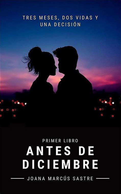 Antes De Diciembre Juju1255 Wattpad Libros Bonitos Para Leer Libros De Romance Juvenil