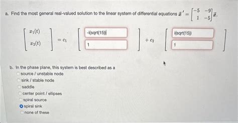 Solved A Find The Most General Real Valued Solution To The Chegg