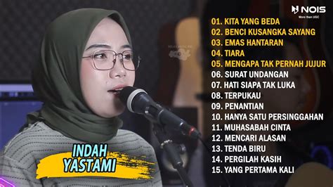 Indah Yastami Cover Kita Yang Beda Benci Kusangka Sayang Indah