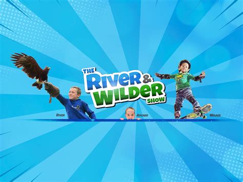 Prime Video: The River and Wilder Show