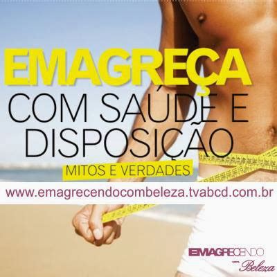 Emagrecendo Beleza DESVENDANDO ALGUNS MITOS E VERDADES SOBRE O