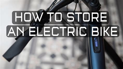 How To Store An Electric Bike Youtube