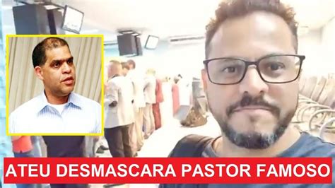 ATEU DESMASCAROU o pastor MARCO PEREIRA o homem do TÊI TÊI TÊI