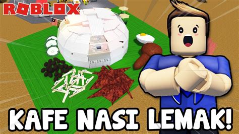 Aku Pergi Kedai Nasi Lemak Gergasi Kisah Bloxburg Roblox Malaysia