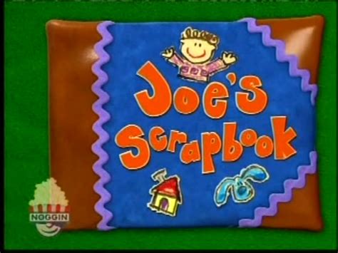 Blue's Clues/Joe's Scrapbook | Nickstory Jr. Wiki | Fandom