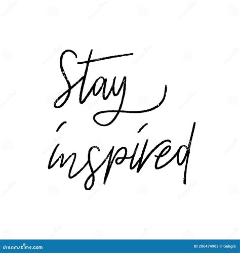 Stay Inspired Hand Lettering On White Background Stock Vector