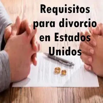 Requisitos Para Divorcio En Estados Unidos 2024 Brenp