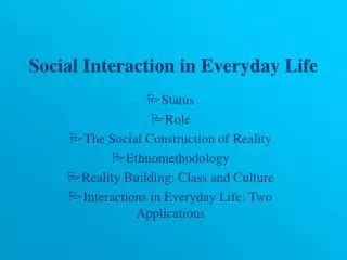 Ppt Chapter Social Interaction In Everyday Life Powerpoint