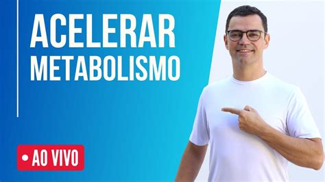 Melhor Dica Para Acelerar O Metabolismo E Emagrecer Aur Lio Alfieri