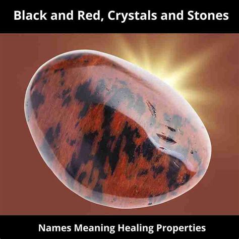 Black And Red Crystals And Stones Meaning Healing Properties Names