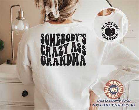 Somebody S Crazy Ass Grandma Svg Grandma Svg Wavy Letters Svg Grandmother Svg Mother S Day
