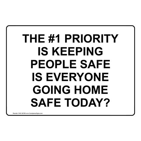 Worksite Sign The 1 Priority Is Keeping People Safe Is Everyone