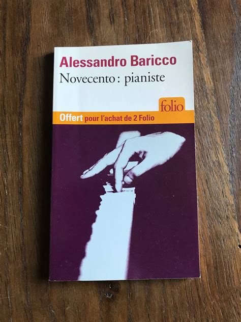 Novecento Pianiste By Alessandro Baricco D Mons Et Merveilles