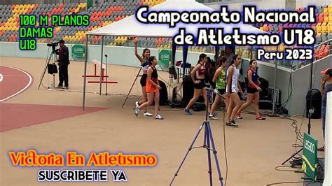 100 m Planos Damas U18 Campeonato Nacional de Atletismo U18 Perú