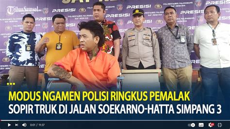 Polisi Ringkus Pemalak Sopir Truk Di Jalan Soekarno Hatta Simpang