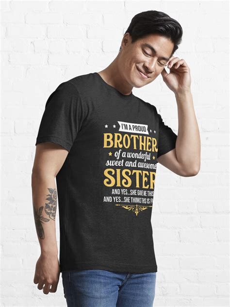 Im A Proud Brother Of A Wonderful Sweet Sister T Shirt For Sale By