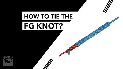 How to Tie the FG Knot? – sharksinfo.com