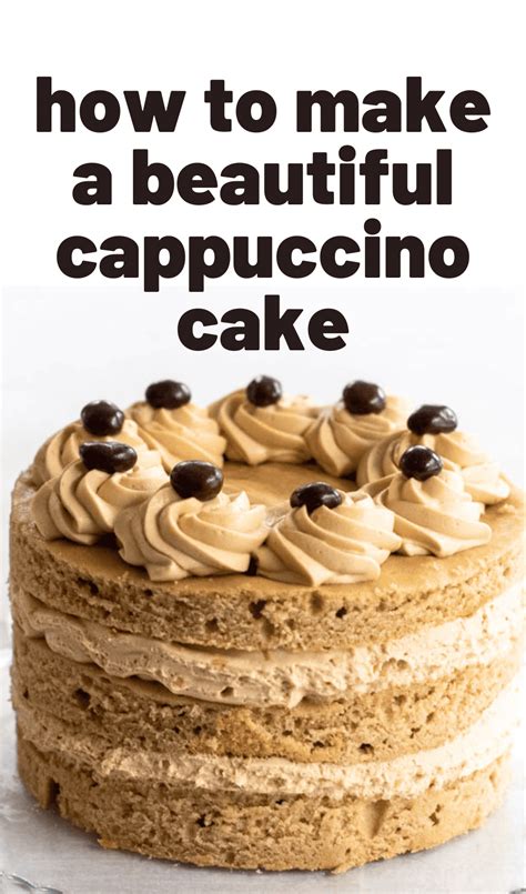 Cappuccino Cake Recipe With Coffee Mousse Frosting Artofit