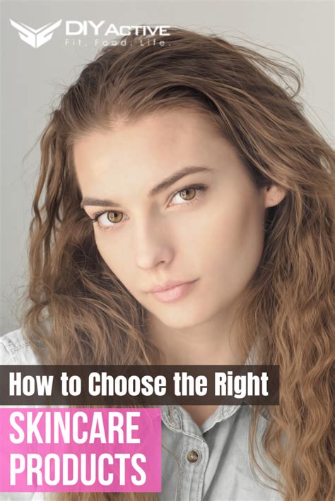 Know Your Skin How To Choose The Right Skincare Products Diy Active