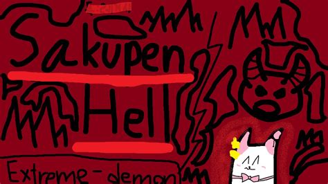 Extreme Demon Sakupen Hell 100 by TrusTaㅣGeometry Dash YouTube