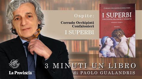 Corrado Occhipinti Confalonieri Presenta I Superbi 3 Minuti 1 Libro