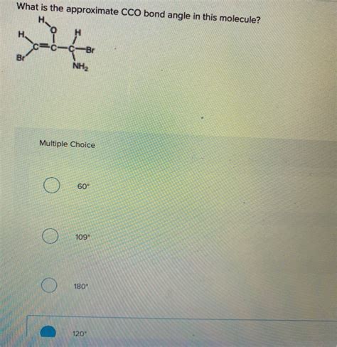 Solved What is the approximate CCO bond angle in this | Chegg.com