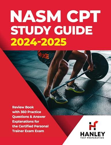 Nasm Cpt Study Guide 2024 2025 Review Book With 360 Practice Questions