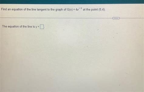 Solved Find an equation of the line tangent to the graph of | Chegg.com