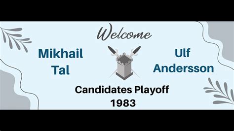 Ulf Andersson Vs Mikhail Tal Chess Candidates Playoff Tournament