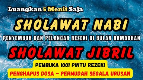 SHOLAWAT JIBRIL PENARIK REZEKI PALING MUSTAJAB DI BULAN PUASA RAMADHAN