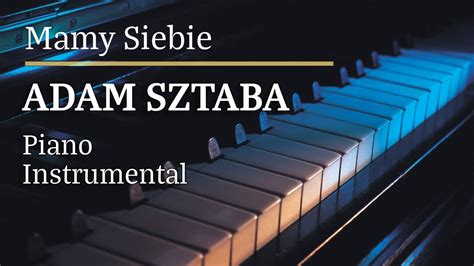 Adam Sztaba Mamy Siebie Piano Karaoke MyVersion YouTube