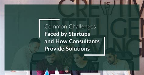 Common Challenges Faced By Startups And How Consultants Provide Solutions