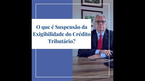 O que é e quando ocorre a Suspensão da Exigibilidade do Crédito