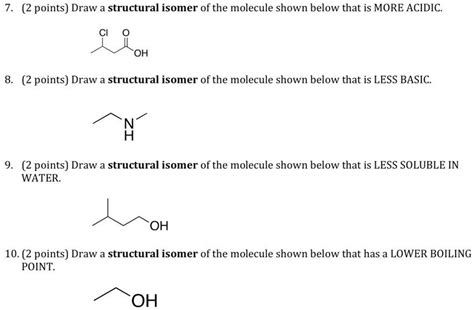 Solved 2 Points Draw A Structural Isomer Of The Molecule Shown Below