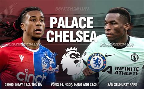 Nh N Nh Crystal Palace Vs Chelsea H Ng Y