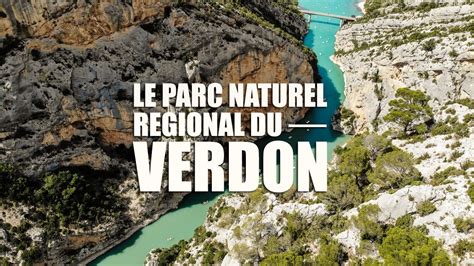 Le Parc Naturel Régional du Verdon de magnifiques paysages YouTube